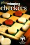 Play Winning Checkers: Official American Mensa Game Book